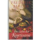 Die Liebe der Kurtisane Geb. Ausg. von Frederik Berger