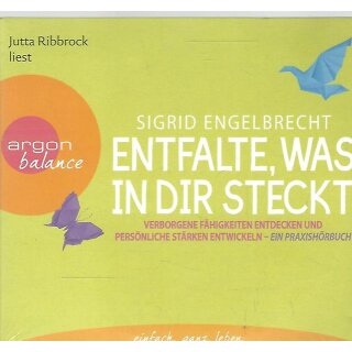 Entfalte, was in dir steckt: Audio-CD von Sigrid Engelbrecht
