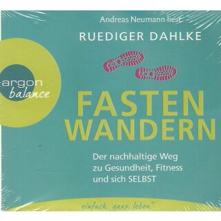 Fasten-Wandern: Der nachhaltige Weg zu Audio-CD von Dr. Ruediger Dahlke