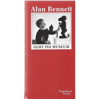 Alan Bennett geht ins Museum Geb. Ausg. Mängelexemplar von Alan Bennett