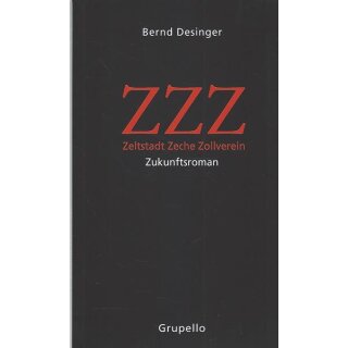 ZZZ - Zeltstadt Zeche Zollverein: Taschenb. Mängelexemplar von Bernd Desinger