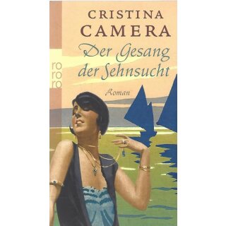 Der Gesang der Sehnsucht Taschenbuch von Cristina Camera