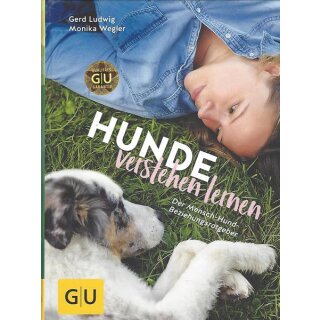 Hunde verstehen lernen: Der Mensch-Hund-  Geb. Ausg. von Gerd Ludwig