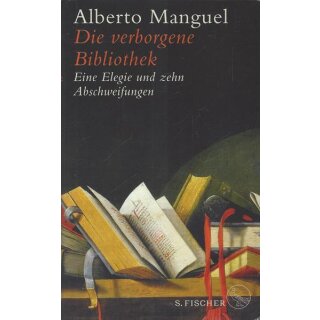 Die verborgene Bibliothek Geb. Ausg. Mängelexemplar von Alberto Manguel