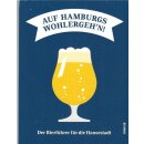 Auf Hamburgs Wohlergehn: Der Bierführer...