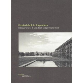 Fensterfabrik in Hagendorn: Niklaus Graber & Christoph Taschenb. Mängelexemplar
