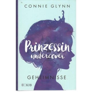 Prinzessin undercover ? Geheimnisse: (Band 1)  Mängelexemplar von Connie Glynn