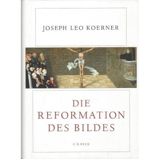 Die Reformation des Bildes Geb. Ausg. Mängelexemplar von Joseph Leo Koerner