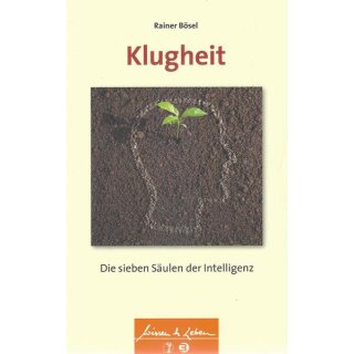 Klugheit: Die sieben Säulen der Intelligenz Br. Mängelexemplar von Rainer Bösel