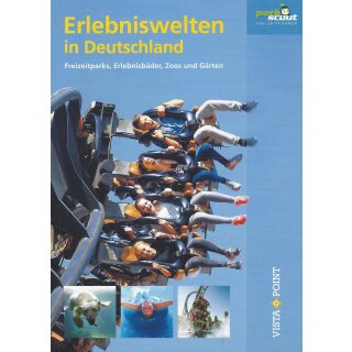 Erlebniswelten in Deutschland: Freizeitparks, Taschenb. von Parkscout-Redaktion