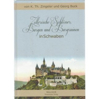 Zollerische Schlösser, Burgen und Burgruinen in Schwaben Gb von Zingeler u. Buck