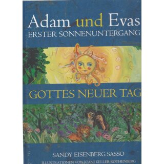 Adam und Evas Erster Sonnenuntergang Geb. Ausg. von Sandy Eisenberg Sasso