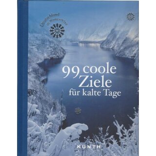 99 coole Ziele für kalte Tage Geb. Ausg. Mängelexemplar von KUNTH Verlag