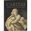 Caritas: Nächstenliebe von den frühen Christen...