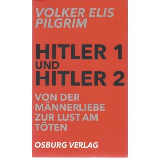 Hitler 1 und Hitler 2. Von der Männerliebe zur Lust am Töten Tb. Mängelexemplar