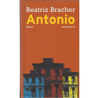 Antonio Geb. Ausg. Mängelexemplar von Beatriz Bracher