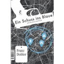 Ein Schuss ins Blaue: Kriminalroman Geb. Ausg....