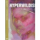 Hyperwildism: Extrem gestische Malerei Geb. Ausg. von...