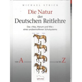 Die Natur der deutschen Reitlehre Geb. Ausg. von Michael Strick
