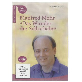 Manfred Mohr, Das Wunder der Selbstliebe (DVD)