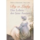 By a Lady: Das Leben der Jane Austen Geb....