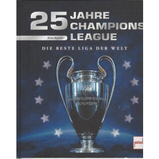 25 Jahre Champions League Geb. Ausg. Mängelexemplar von Dino Reisner
