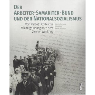 Der Arbeiter-Samariter-Bund und....Taschenb. Mängelexemplar von Marthe Burfeind