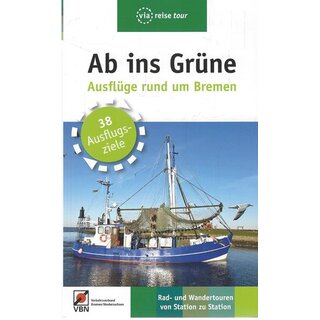 Ab ins Grüne – Ausflüge rund um BremenTb. Birgit Klose, Melinda Höhn