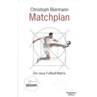 Matchplan: Die neue Fußballmatrix Broschiert Mängelexemplar von Christoph Biermann