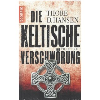 Die keltische Verschwörung: Thriller Taschenbuch von Thore D. Hansen