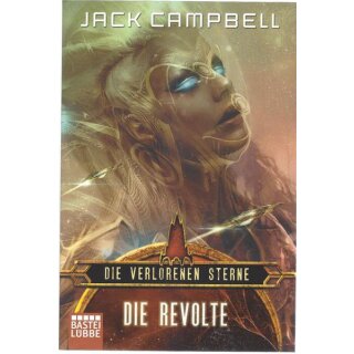 Die Verlorenen Sterne: Die Revolte Taschenbuch von Jack Campbell