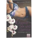 Caprice - Sex und Glamour: 3 Erzählungen in einem...