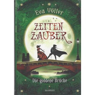 Zeitenzauber - Die goldene Brücke: Band 2 Geb. Ausg. von Eva Völler