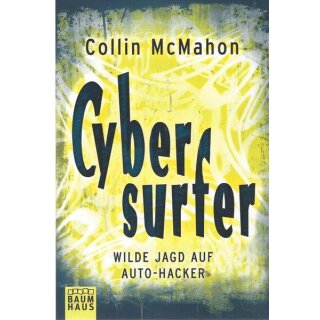 Cybersurfer: Wilde Jagd auf Auto-Hacker Taschenbuch von Collin McMahon