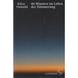 46 Minuten im Leben der Dämmerung Geb. Ausg. Mängelexemplar von Alica Oswald