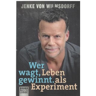 Wer wagt, gewinnt: Leben als Experiment Taschenbuch von Jenke von Wilmsdorff