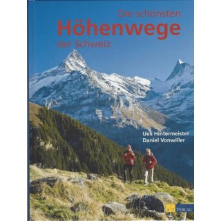 Die schönsten Höhenwege der Schweiz Gb von Ueli Hintermeister, Daniel Vornwiller