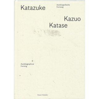 Kazuo Katase - Katazuke: Autobiografische Formung Geb. Ausg. Mängelexemplar