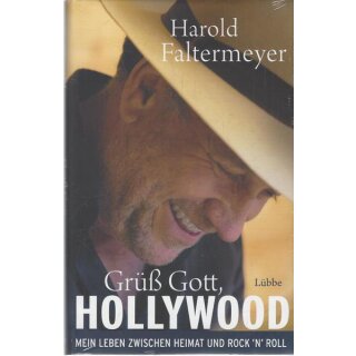 Grüß Gott, Hollywood Geb. Ausg. von Harold Faltermeyer