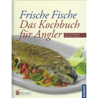 Frische Fische - Das Kochbuch für Angler Mängelexemplar von Christer Johansson