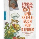 Koch- und Spielebuch für Kinder Geb. Ausg....