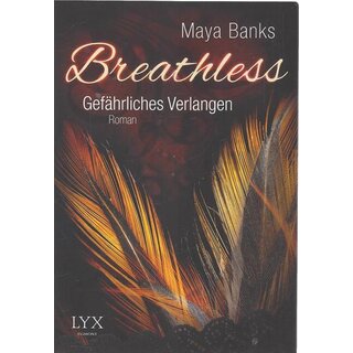 Breathless - Gefährliches Verlangen (Breathless-Reihe, Band 1)  von Maya Banks