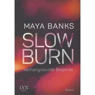 Slow Burn - Verhängnisvolle Begierde (Slow-Burn-Reihe, Band 2)  von Maya Banks