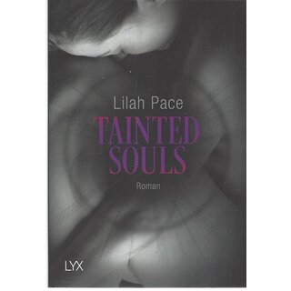 Tainted Souls (Tainted-Reihe, Band 2) Taschenbuch von Lilah Pace
