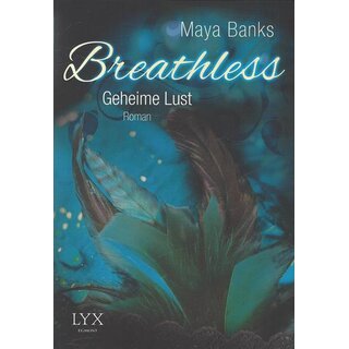 Breathless - Geheime Lust (Breathless-Reihe, Band 2) Taschenb. von Maya Banks