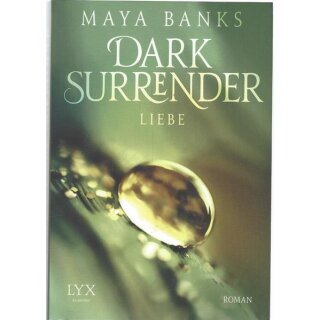 Dark Surrender - Liebe (Dark-Surrender-Reihe, Band 3) Taschenbuch von Maya Banks