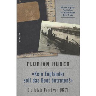 "Kein Engländer soll das Boot Geb. Ausg. Mängelexemplar von Florian Huber