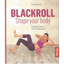 Blackroll - Shape your body Taschenbuch von Kay Bartrow