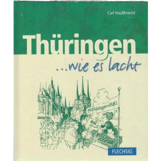 Thüringen ... wie es lacht Geb. Ausg. von Carl Haußknecht