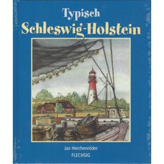 Typisch Schleswig-Holstein Geb. Ausg. von Jan Herchenröder